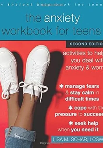 The Anxiety Workbook for Teens: Activities to Help You Deal with Anxiety and Worry