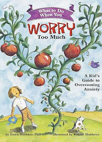 What to Do When You Worry Too Much: A Kid's Guide to Overcoming Anxiety